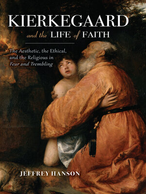 cover image of Kierkegaard and the Life of Faith